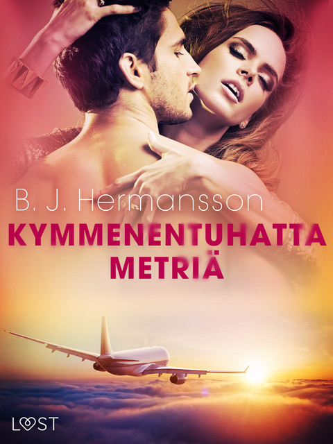 Kymmenentuhatta metriä – eroottinen novelli, B.J. Hermansson
