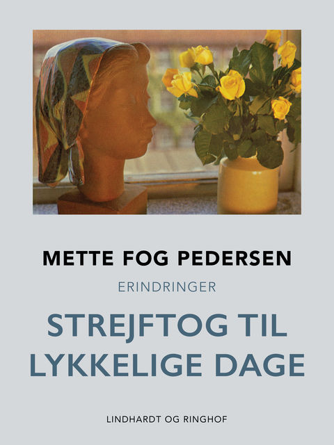 Strejftog til lykkelige dage, Mette Pedersen