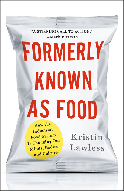 Formerly Known As Food, Kristin Lawless