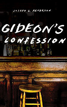 Gideon's Confession, Joseph Peterson