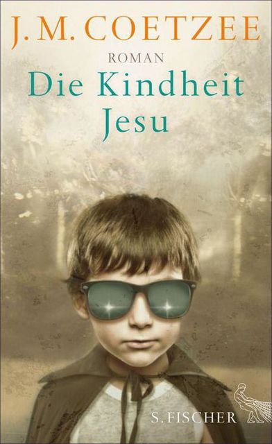 Die Kindheit Jesu: Roman (German Edition), J. M. Coetzee