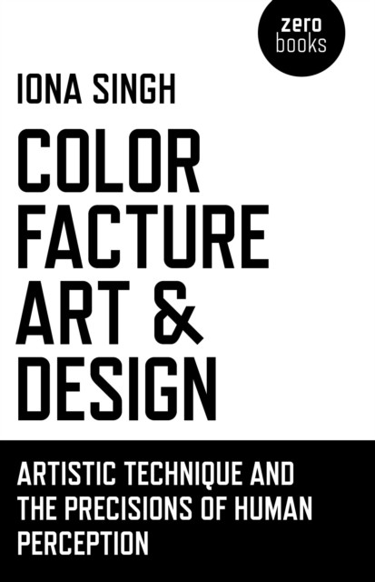 Color, Facture, Art and Design, Singh Iona