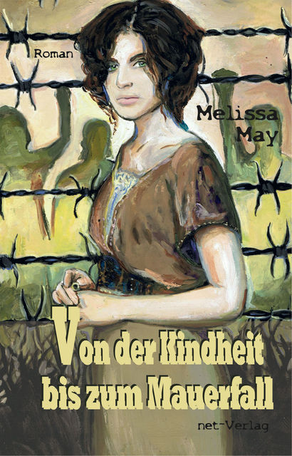 Von der Kindheit bis zum Mauerfall, Melissa May