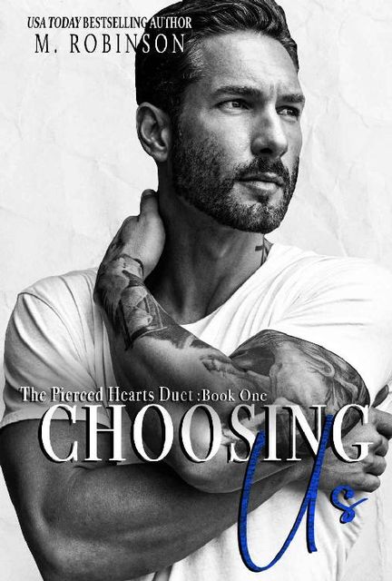 Choosing Us: The Pierced Hearts Duet: Book One, M Robinson