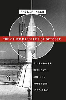 The Other Missiles of October, Philip Nash