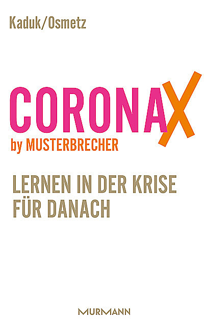 CoronaX by Musterbrecher, Dirk Osmetz, Stefan Kaduk
