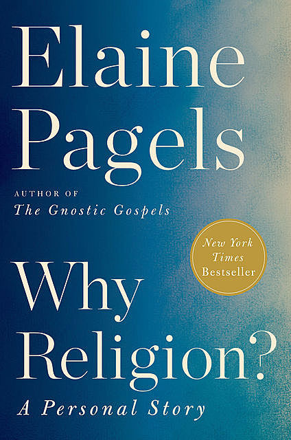 Why Religion, Elaine Pagels