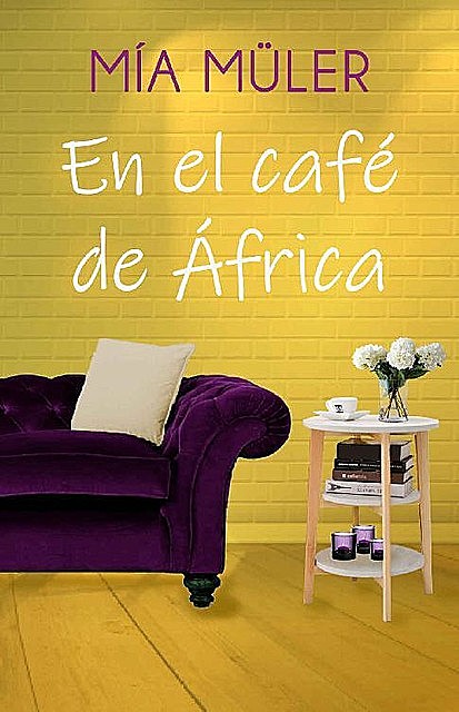 En el Café de África, Mía Müler