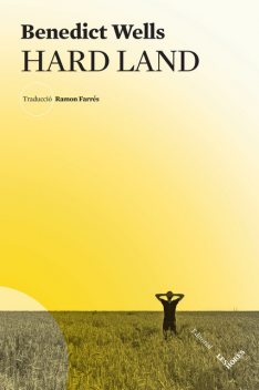 Hard Land, Benedict Wells