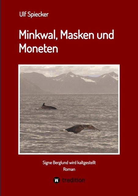 Minkwal, Masken und Moneten, Ulf Spiecker