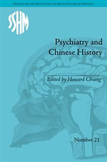 Psychiatry and Chinese History, Howard Chiang