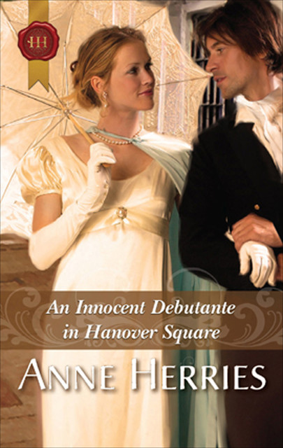 An Innocent Debutante in Hanover Square, Anne Herries