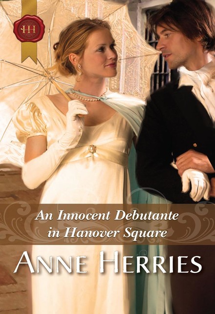 An Innocent Debutante in Hanover Square, Anne Herries