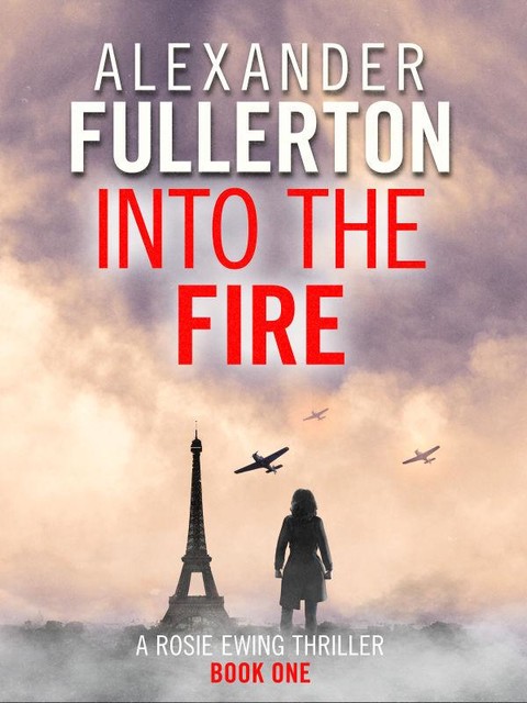 Into the Fire, Alexander Fullerton