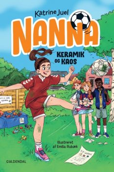 Nanna 1 – Keramik og kaos, Katrine Juel