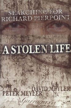 A Stolen Life, David Meyler, Peter Meyler