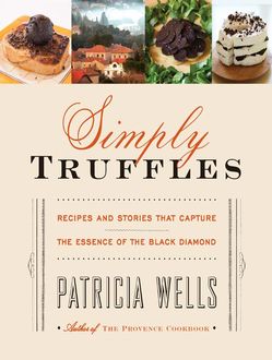 Simply Truffles, Patricia Wells