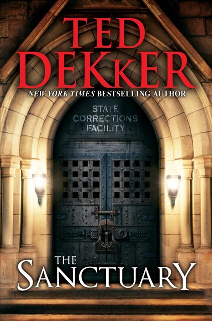 The Sanctuary, Ted Dekker