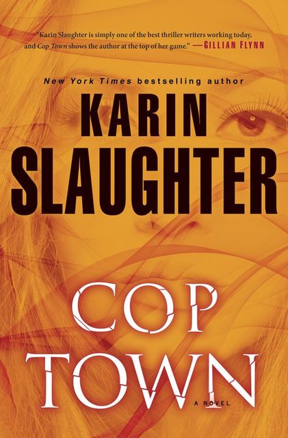 Cop Town: A Novel, Karin Slaughter