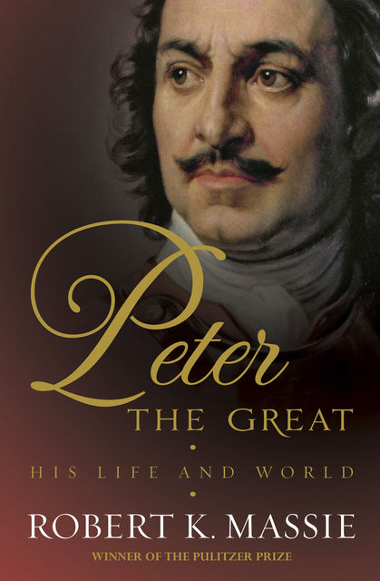 Peter the Great, Robert Massie