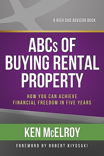 ABCs of Buying Rental Property, Ken McElroy