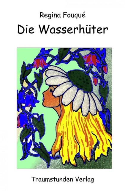 Die Wasserhüter, Regina Fouqué