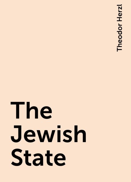 The Jewish State, Theodor Herzl