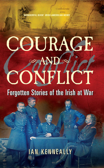 Forgotten Stories of the Irish at War, Ian Kenneally