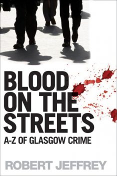 Blood on the Streets, Robert Jeffrey