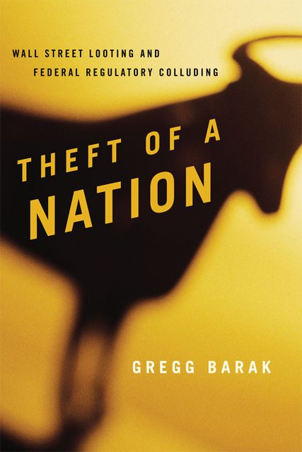 Theft of a Nation, Gregg Barak