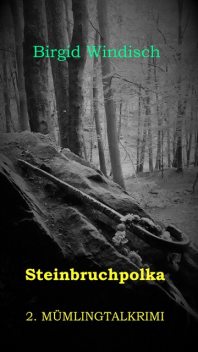Steinbruchpolka, Birgid Windisch