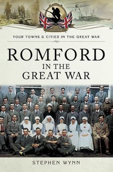 Romford in the Great War, Stephen Wynn