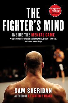 The Fighter's Mind, Sam Sheridan