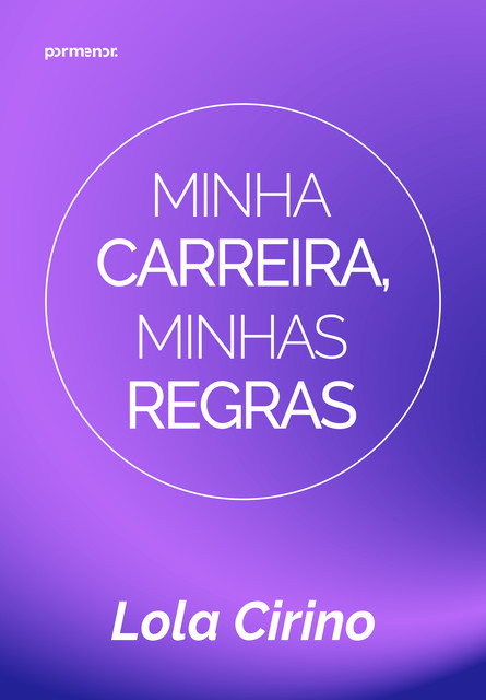 Minha carreira, minhas regras, Lola Cirino