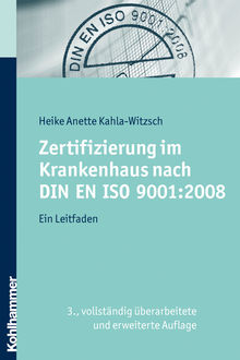 Zertifizierung im Krankenhaus nach DIN EN ISO 9001:2008, Heike Anette Kahla-Witzsch