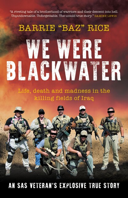 We Were Blackwater, Barrie “Baz” Rice