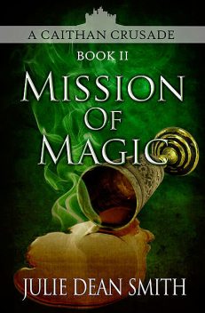 Mission of Magic, Julie Smith