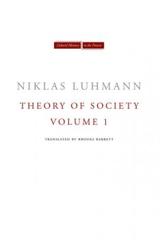 Theory of Society, Volume 1, Niklas Luhmann