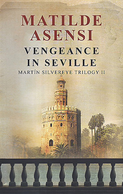 Vengeance in Seville, Matilde Asensi