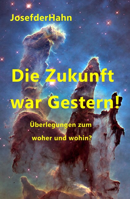 Die Zukunft war Gestern, Josef Hahn