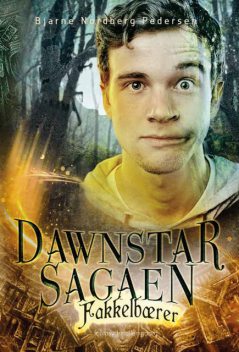 Fakkelbærer – Dawnstar-sagaen 2, Bjarne Nordberg Pedersen