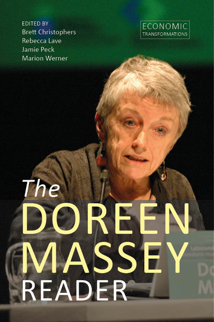 The Doreen Massey Reader, Brett Christophers, Jamie Peck, Rebecca Lave, Marion Werner