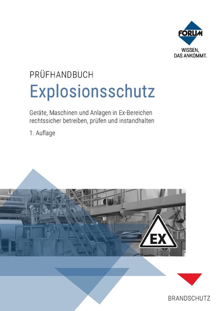 Prüfhandbuch Explosionsschutz, Forum Verlag Herkert GmbH