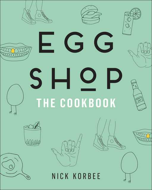 Egg Shop, Nick Korbee