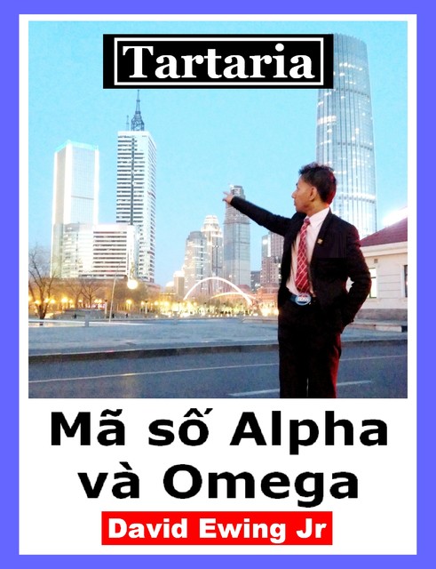 Tartaria – Mã số Alpha và Omega, David Ewing Jr