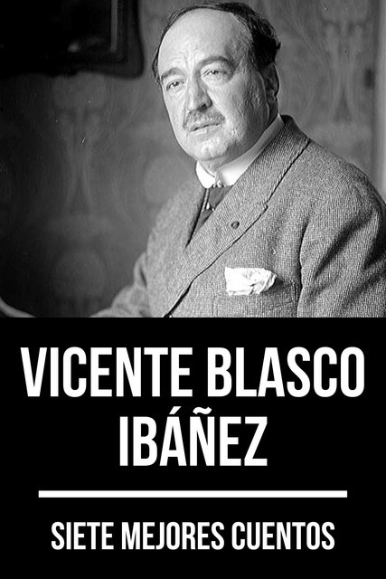 7 mejores cuentos de Vicente Blasco Ibáñez, Vicente Blasco Ibáñez, August Nemo