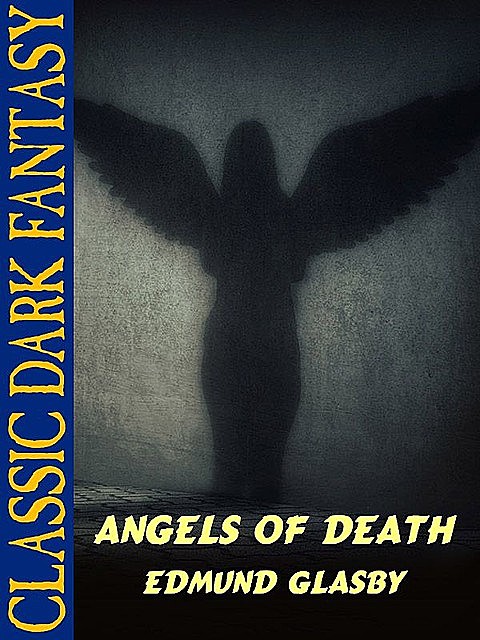 Angels of Death, Edmund Glasby