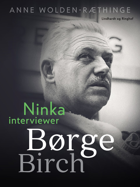 Ninka interviewer Børge Birch, Anne Wolden-Ræthinge