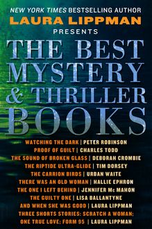 The Best Mystery & Thriller Books, Laura Lippman, Peter Robinson, Charles Todd, Tim Dorsey, Jennifer Mcmahon, Deborah Crombie, Hallie Ephron, Lisa Ballantyne, Urban Waite