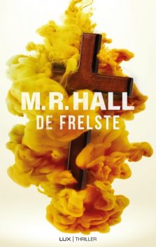 De frelste, M.R. Hall
